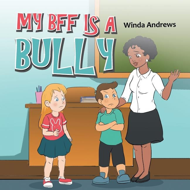 My Bff Is a Bully by Andrews, Winda