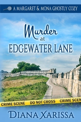 Murder at Edgewater Lane by Xarissa, Diana