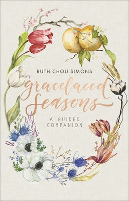 Gracelaced Seasons: A Guided Companion by Simons, Ruth Chou