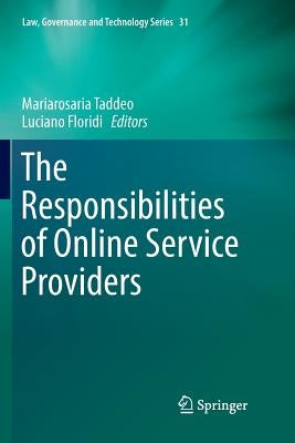 The Responsibilities of Online Service Providers by Taddeo, Mariarosaria