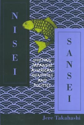 Nisei Sansei by Takahashi, Jere