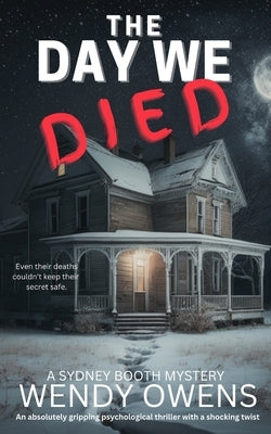 The Day We Died by Owens, Wendy