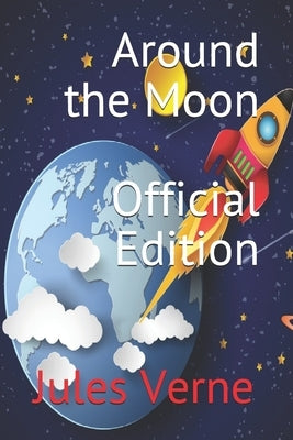 Around the Moon (Official Edition) by Publishing, Edmonton Int