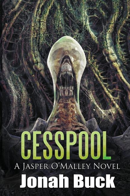 Cesspool: A Jasper O'Malley Novel by Buck, Jonah