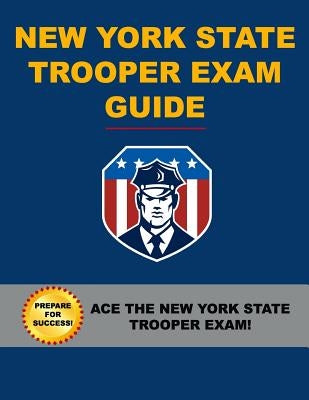 New York State Trooper Exam Guide by Tropea, Angelo