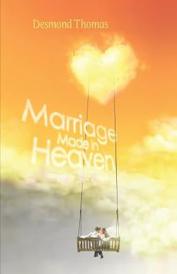 Marriage Made in Heaven by Thomas, Desmond