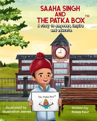 Saaha Singh and the Patka Box by Kaur, Rosey