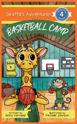 Giraffe's Adventures Basketball Camp by Vermeer, Anita