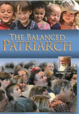 The Balanced Patriarch by Pearl, Michael