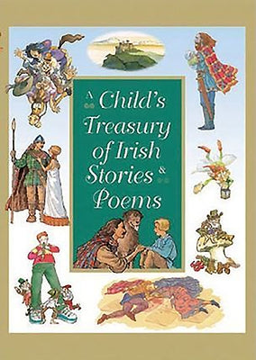 A Child's Treasury of Irish Stories and Poems by Carroll, Yvonne