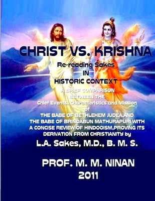CHRIST vs KRISHNA: Re-Reading Sakes in Historic Context by Ninan, Prof M. M.