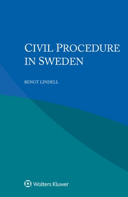 Civil Procedure in Sweden by Lindell, Bengt