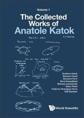 Collected Works of Anatole Katok, The: Volume I by Katok, Svetlana
