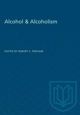 Alcohol & Alcoholism by Popham, Robert E.