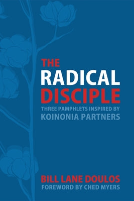 The Radical Disciple by Doulos, Bill Lane