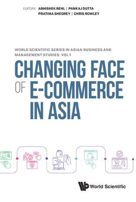 Changing Face of E-Commerce in Asia by Behl, Abhishek