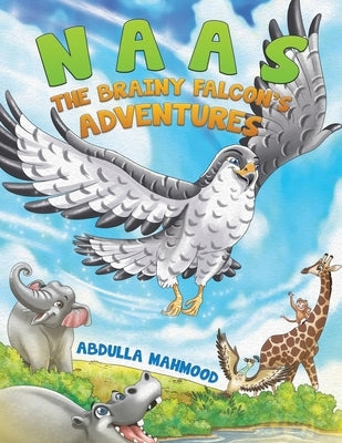 Naas - The Brainy Falcon's Adventures by Mahmood, Abdulla
