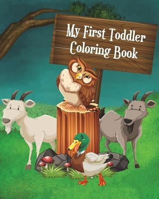 My First Toddler Coloring Book: Fun with Coloring, Mazes, Counting, Find 2 Same Pictures, Find The Differences Games, Word Search Puzzle & Dot To Dot by Phoebe Orange