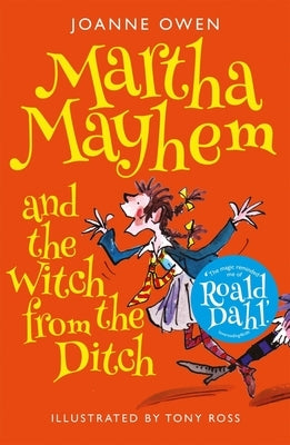 Martha Mayhem and the Witch from the Ditch by Ross, Tony