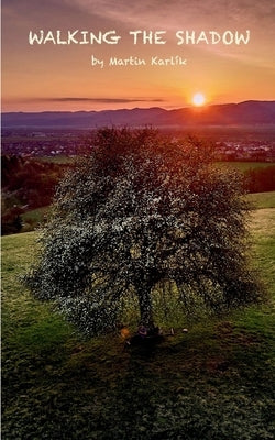 Walking the Shadow by Karl?k, Martin