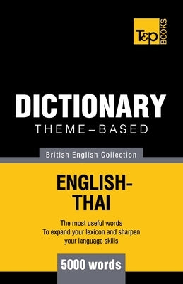 Theme-based dictionary British English-Thai - 5000 words by Taranov, Andrey