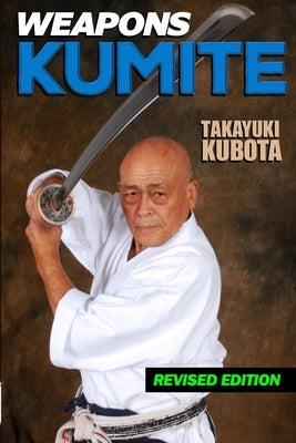 Weapons Kumite by Kubota, Takayuki