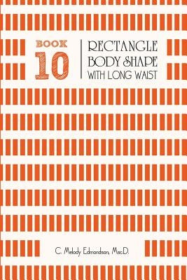 Book 10 - Rectangle Body Shape with a Long-Waistplacement by Russell, David a.
