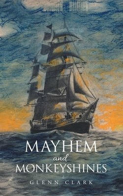 Mayhem and Monkeyshines by Clark, Glenn
