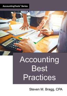 Accounting Best Practices by Bragg, Steven M.