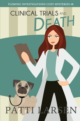 Clinical Trials and Death by Larsen, Patti