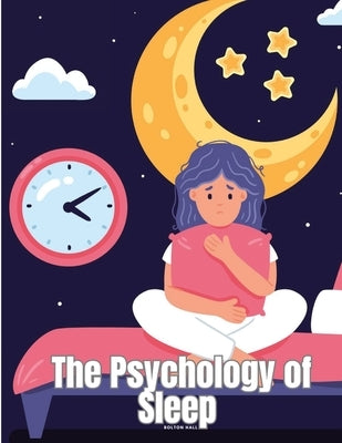 The Psychology of Sleep by Bolton Hall
