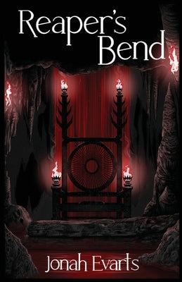 Reaper's Bend by Evarts, Jonah