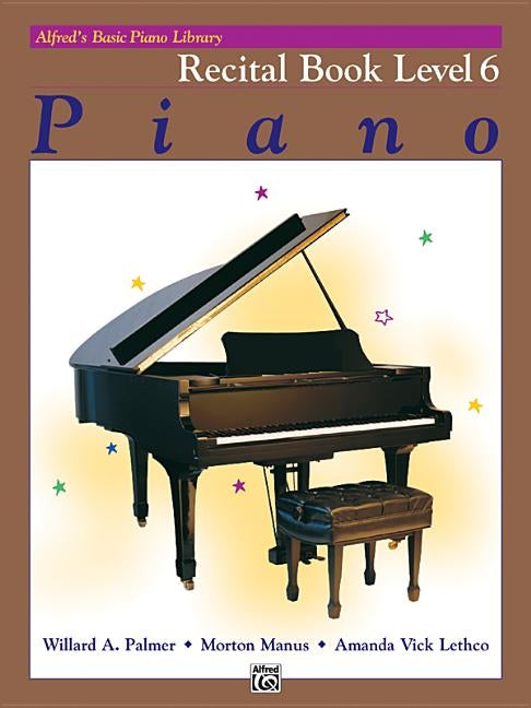 Alfred's Basic Piano Library Recital Book, Bk 6 by Palmer, Willard A.
