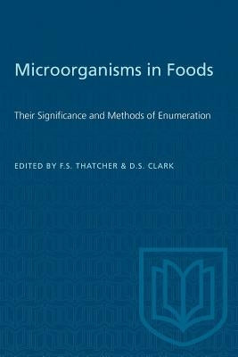 Microorganisms in Foods: Their Significance and Methods of Enumeration by Clark, David S.