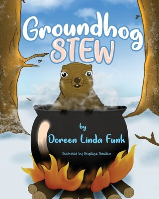 Groundhog Stew by Funk, Doreen Linda