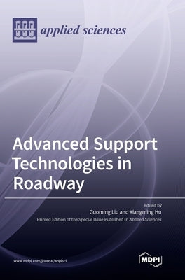 Advanced Support Technologies in Roadway by Liu, Guoming
