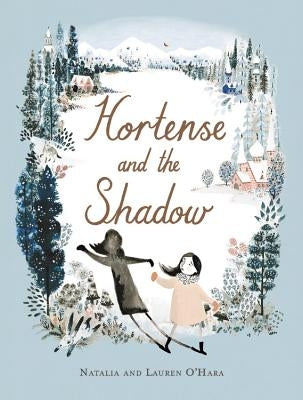 Hortense and the Shadow by O'Hara, Lauren