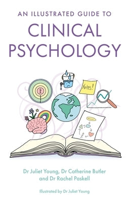 An Illustrated Guide to Clinical Psychology by Young, Juliet