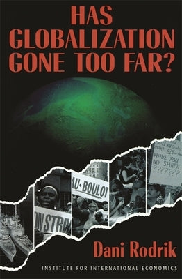 Has Globalization Gone Far Enough? by Rodrik, Dani