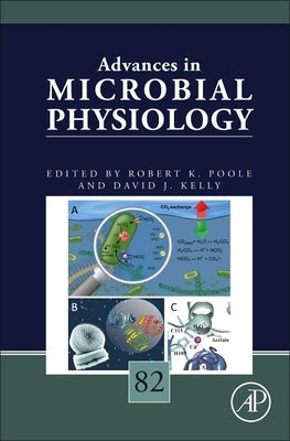 Advances in Microbial Physiology: Volume 82 by Poole, Robert K.