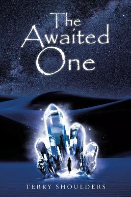 The Awaited One by Shoulders, Terry