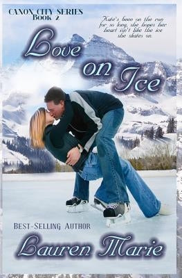 Love on Ice by Marie, Lauren