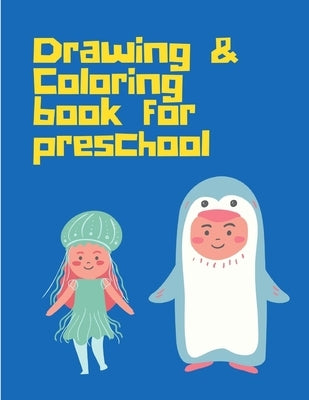 Drawing Coloring Book for Preschool: Art for kids Drawing Book for 3-11 years from scratch by Easy Think, Annie
