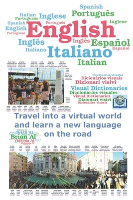 Dictionary English, Italian, Spanish, Portuguese - Travel into a virtual world and learn a new language on the road: Inglese, Italiano, Spagnolo, Port by Ai, Videnda