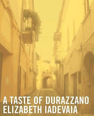 A Taste of Durazzano by Iadevaia, Elizabeth