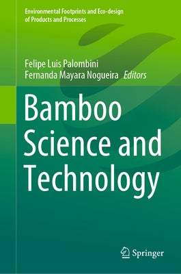 Bamboo Science and Technology by Palombini, Felipe Luis