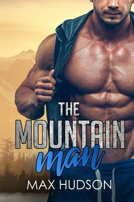 The Mountain Man by Hudson, Max