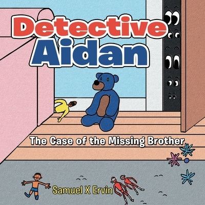 Detective Aidan: The Case of the Missing Brother by Ervin, Samuel X.