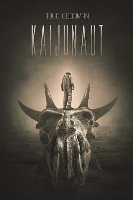 Kaijunaut by Goodman, Doug