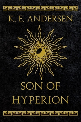 Son of Hyperion by Andersen, K. E.